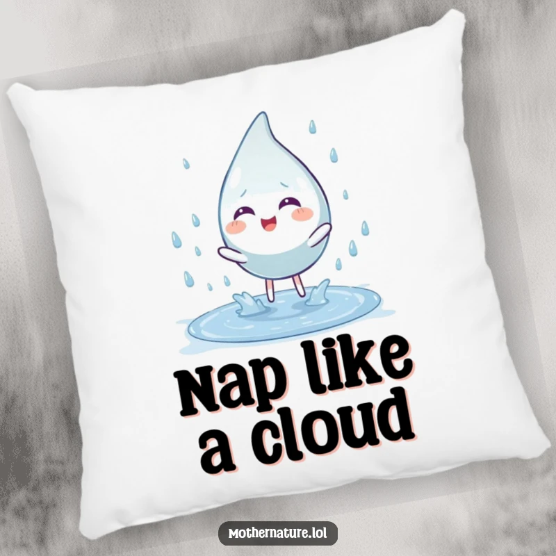 Funny pillow with a playful raindrop character splashing into a puddle. Soft, comfortable, and humorous decor.