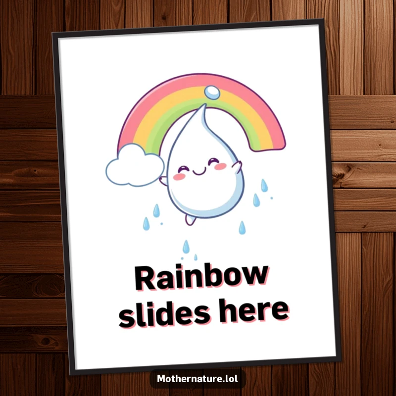 Funny digital art print of a plump, smiling raindrop character gleefully sliding down a vibrant, multi-colored rainbow.