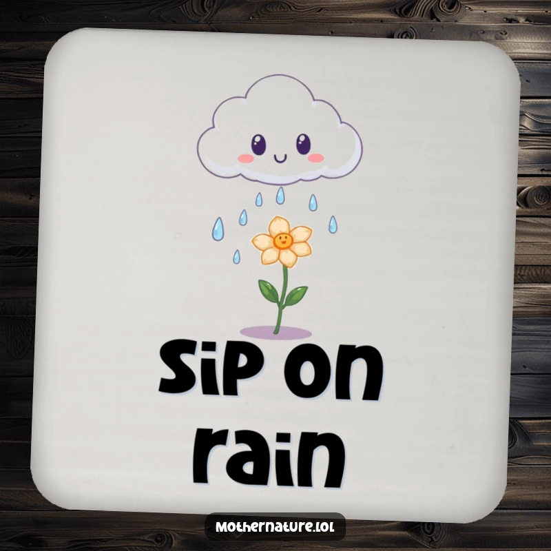 Funny drink coaster with a surprised cloud shedding iridescent raindrops onto a happy flower, adding gentle, whimsical flair.