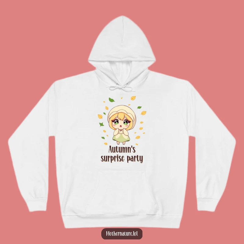 Cozy Funny Surprised Mother Nature Hoodie - Warm Breezy Leafy Chaos Gift