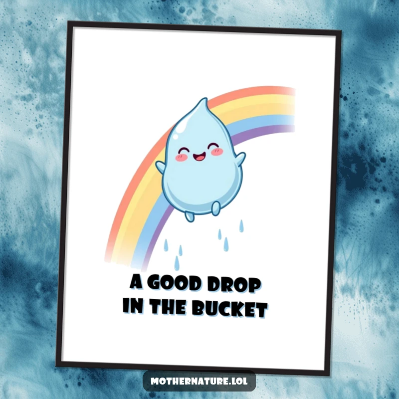 Funny Free Printable Wall Art: Plump raindrop smiles, sliding gleefully down a rainbow, adding cheerful whimsy.