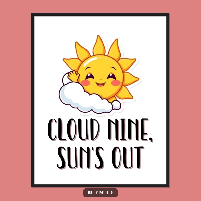 Funny Free Printable Wall Art: Sunny Cloud Downloadable Cheerful Art Gift