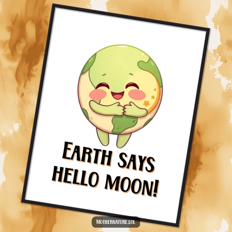 Funny Free Printable Wall Art: Happy Earth character embracing a grinning moon. Adorable and humorous downloadable art.