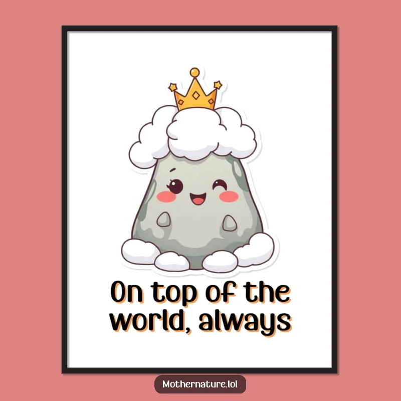 Funny Free Printable Wall Art: Majestic Mountain Cloud Crown, Downloadable Art