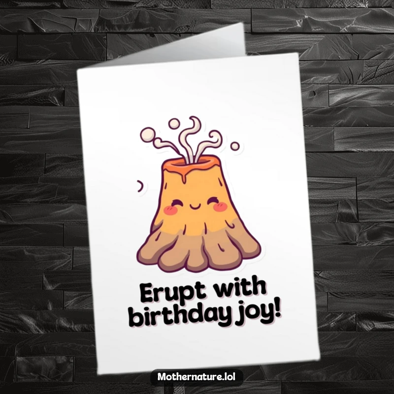 Funny Free Printable Birthday Card with a smiling volcano character puffing smoke rings, ideal for a lively and humorous birthday wish.