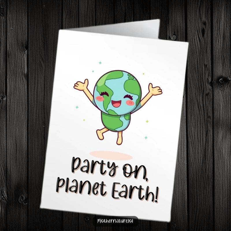 Funny Free Printable Birthday Card: Happy earth character dances joyfully, spinning with green continents for a fun celebration.