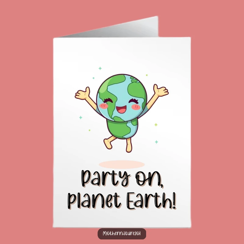 Free Printable Birthday Card: Dancing Earth, Funny Downloadable Gift Greeting for a Spirited Celebration