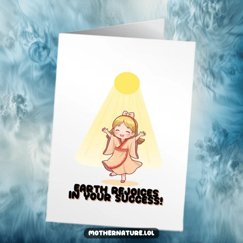 Funny Free Printable Congratulations Card: Mother Nature gleefully dancing in golden sunlight to celebrate a special occasion.