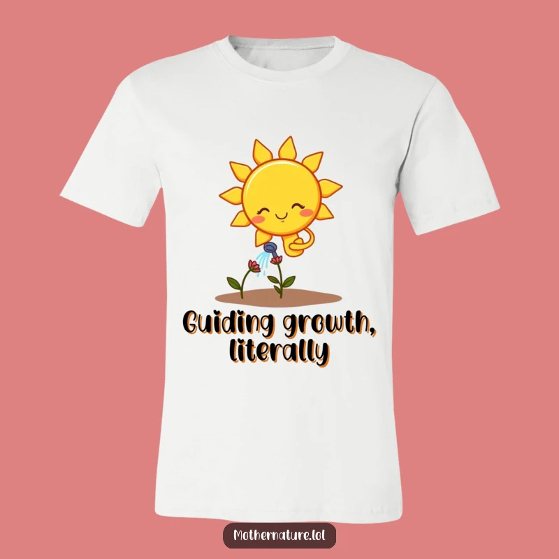 Funny Sun Character T-Shirt: Hilarious Gardening Humor for a Cheerful, Sunny Disposition!