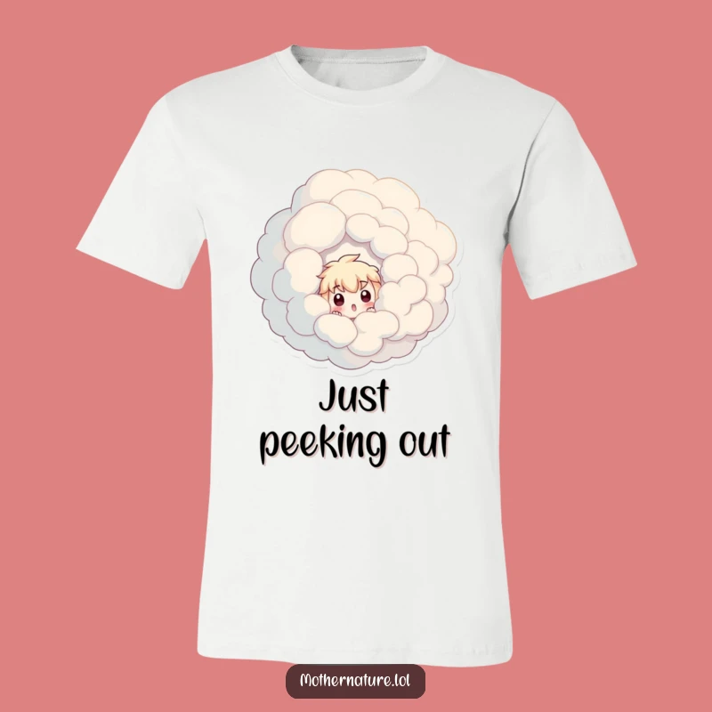 Funny Surprised Character T-Shirt, Hilarious Cloud Peek Design, Amazing Gift Idea